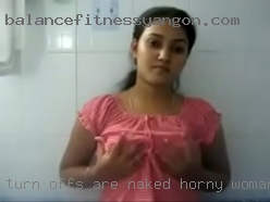 Turn offs are naked horny woman scat, pain, marks.